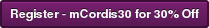 Register - mCordis30 for 30% Off